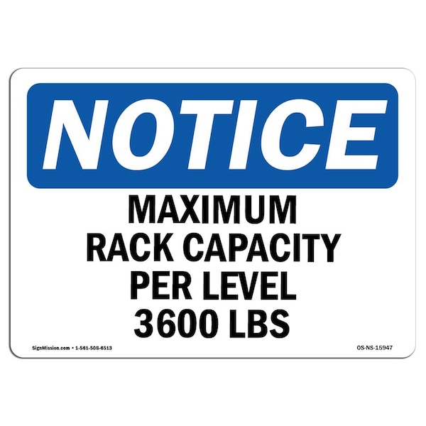 Signmission OSHA Notice Sign, 18" Height, NOTICE Maximum Rack Capacity